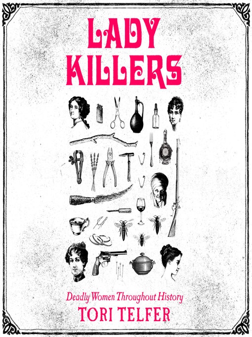 Title details for Lady Killers by Tori Telfer - Available